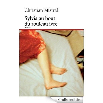 Sylvia au bout du rouleau ivre (Boréal Compact) [Kindle-editie]