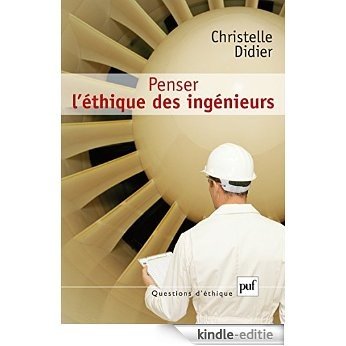 Penser l'éthique des ingénieurs (Questions d'éthique) [Kindle-editie]