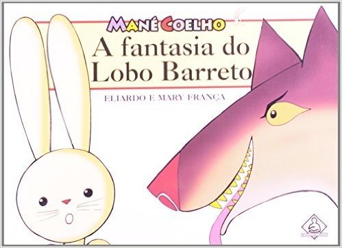 Mané Coelho - A Fantasia Do Lobo Barreto
