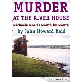 Murder at the River House Michaela Morris Month by Month (English Edition) [Kindle-editie]