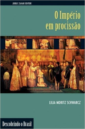 O Império em Procissão - Coleção Descobrindo o Brasil
