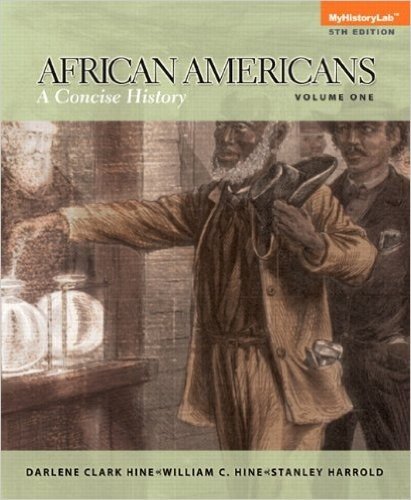 African-Americans: Concise History, Volume 1 Plus Myhistorylab with Etext -- Access Card Package