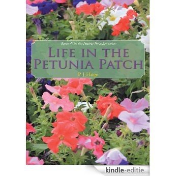 Life in the Petunia Patch: Seventh in the Prairie Preacher series (English Edition) [Kindle-editie]