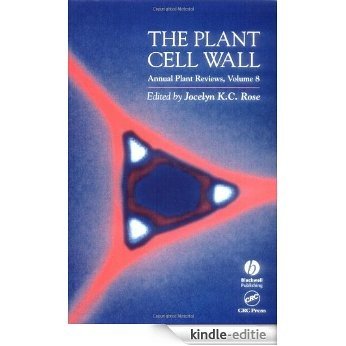 Annual Plant Reviews, The Plant Cell Wall: Volume 8 [Kindle-editie]