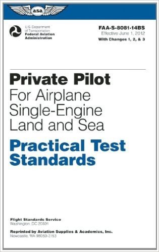 Private Pilot for Airplane Single-Engine Land and Sea Practical Test Standards: FAA-S-8081-14BS