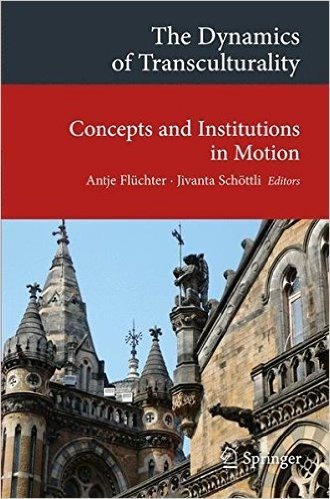 The Dynamics of Transculturality: Concepts and Institutions in Motion baixar