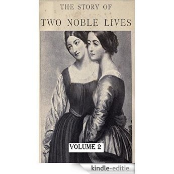 The story of two noble lives (Volume 2): being memorials of Charlotte, Countess Canning, and Louisa, Marchioness of Waterford (English Edition) [Kindle-editie]