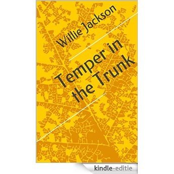 Temper in the Trunk (English Edition) [Kindle-editie]