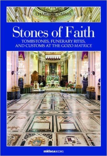 Stones of Faith: Tombstones, Funerary Rites, and Customs at the Gozo Matrice