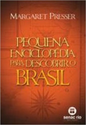 Pequena Enciclopédia Para Descobrir O Brasil