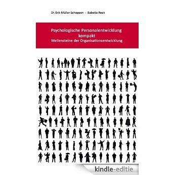 Psychologische Personalentwicklung kompakt: Meilensteine der Organisationsentwicklung [Kindle-editie]