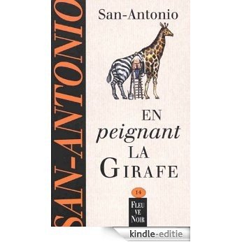 En peignant la girafe (San-Antonio) [Kindle-editie] beoordelingen