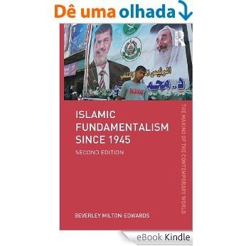 Islamic Fundamentalism since 1945 (The Making of the Contemporary World) [eBook Kindle]