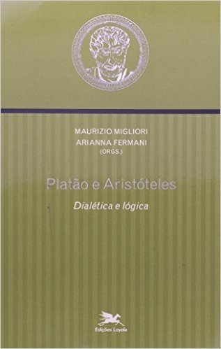 Platão e Aristóteles. Dialética e Lógica