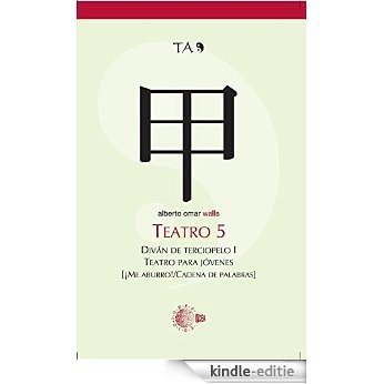 TEATRO 5. DIVAN DE TERCIOPELO I.  ¡ME ABURRO! / CADENA DE PALABRAS (Teatro Alberto Omar) [Kindle-editie] beoordelingen