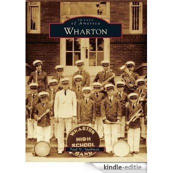 Wharton (Images of America) (English Edition) [Kindle-editie] beoordelingen