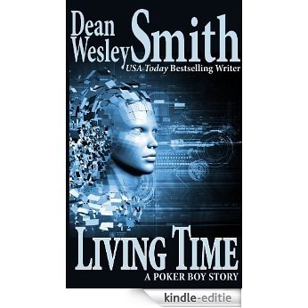 Living Time: A Poker Boy story (English Edition) [Kindle-editie]