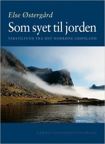 SOM Syet Til Jorden: Tekstilfund Fra Det Norrone Gronland