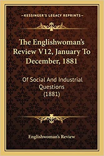 indir The Englishwoman&#39;s Review V12, January To December, 1881: Of Social And Industrial Questions (1881)