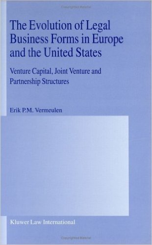 The Evolution of Legal Business Forms in Europe and the United States: Venture Capital, Joint Venture and Partnership Structures baixar