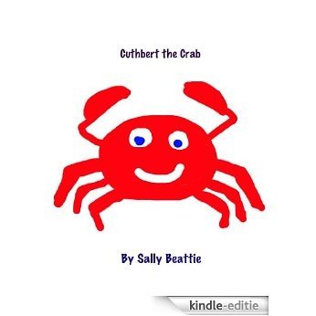 Cuthbert the Crab (Southsea Seaside Collection Book 1) (English Edition) [Kindle-editie]