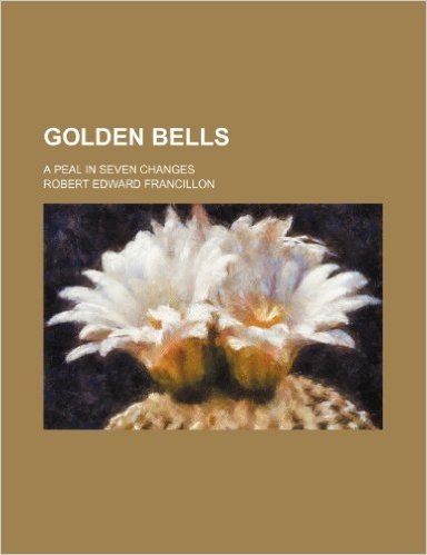 Golden Bells; A Peal in Seven Changes
