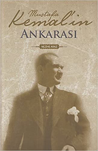 indir Mustafa Kemal&#39;in Ankarasi