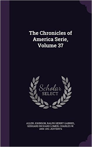 The Chronicles of America Serie, Volume 37