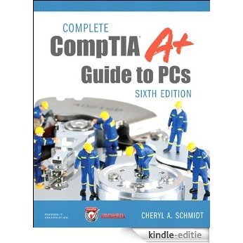 Complete CompTIA A+ Guide to PCs [Kindle-editie]