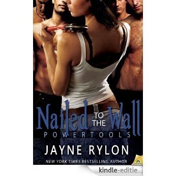 Nailed to the Wall: Powertools [Kindle-editie]