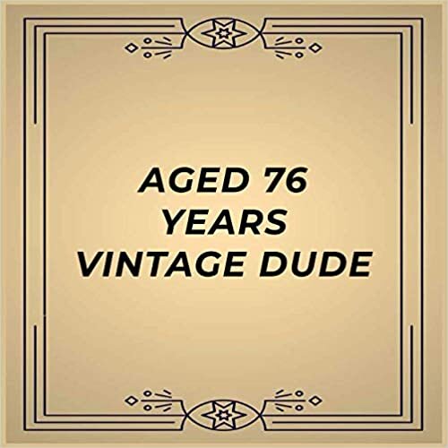indir Aged 76 Years Vintage Dude: 76th Birthday Guest Book for Men, The Man, The Myth, The Legend Fortieth Birthday Book