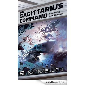 The Sagittarius Command: Tour of the Merrimack #3 [Kindle-editie]
