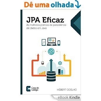 JPA Eficaz: As melhores práticas de persistência de dados em Java [eBook Kindle] baixar