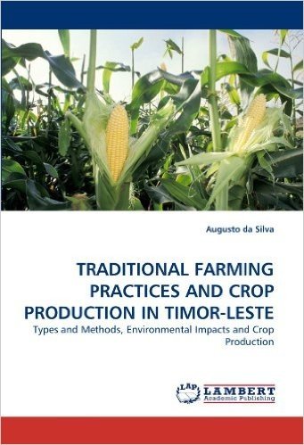 Traditional Farming Practices and Crop Production in Timor-Leste