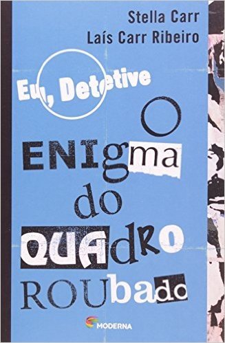 Eu, Detetive. O Enigma Do Quadro Roubado - Volume 2