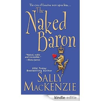 The Naked Baron (Naked Nobility) [Kindle-editie]