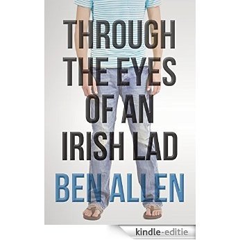 Through the eyes of an Irish Lad  (English Edition) [Kindle-editie]