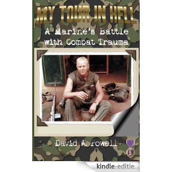 My Tour In Hell: A Marine's Battle with Combat Trauma (Reflections of History Book 1) (English Edition) [Kindle-editie]