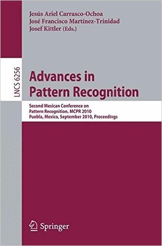 Advances in Pattern Recognition: Second Mexican Conference on Pattern Recognition, MCPR 2010, Puebla, Mexico, September 27-29, 2010, Proceedings