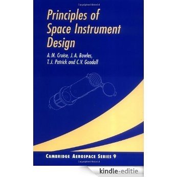 Principles of Space Instrument Design (Cambridge Aerospace Series) [Kindle-editie]