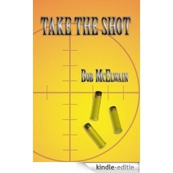 Take the Shot (English Edition) [Kindle-editie]