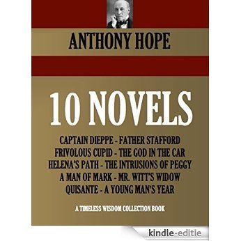VOL.3. 10 NOVELS. CAPTAIN DIEPPE, FATHER STAFFORD, FRIVOLOUS CUPID, THE GOD IN THE CAR, HELENA'S PATH, THE INTRUSIONS OF PEGGY, A MAN OF MARK, MR. WITT'S ... Collection Book 4192) (English Edition) [Kindle-editie]