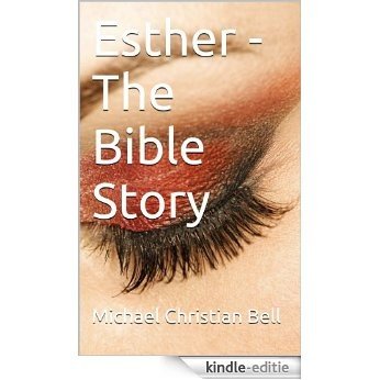 Esther - The Bible Story (English Edition) [Kindle-editie]