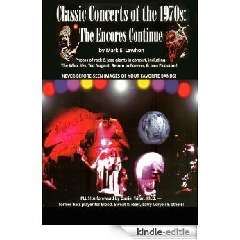 Classic Concerts of the 1970s: The Encores Continue (English Edition) [Kindle-editie]