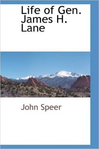 Life of Gen. James H. Lane