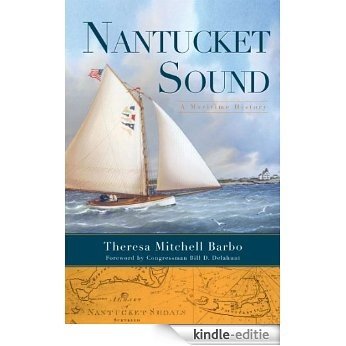 Nantucket Sound (MA): A Maritime History (English Edition) [Kindle-editie]