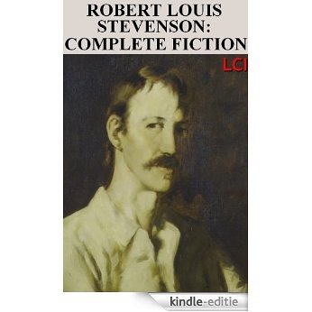 Complete Fiction of Robert Louis Stevenson (Fully Illustrated) (English Edition) [Kindle-editie]