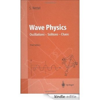 Wave Physics: Oscillations - Solitons - Chaos (Advanced Texts in Physics) [Kindle-editie]
