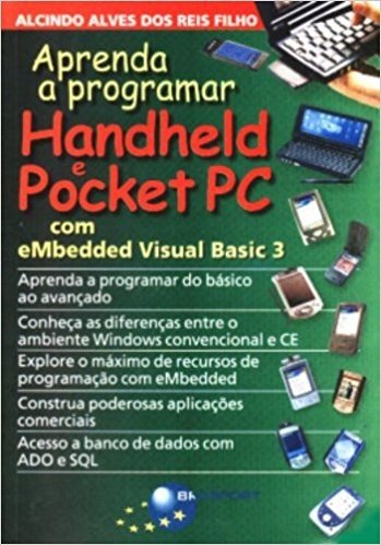 Aprenda A Programar Em Handheld E Pocket PC Com Embedded Visual Basic 3