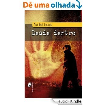 Desde dentro (Spanish Edition) [eBook Kindle]